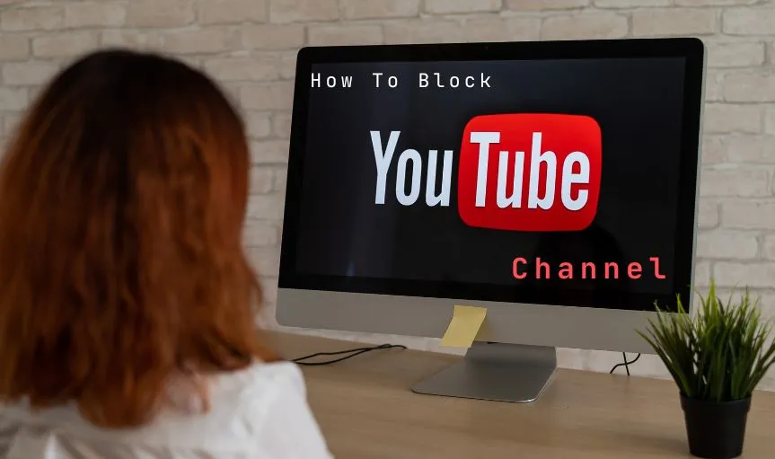 How to Block YouTube Channels